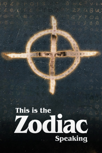 Bí mật kẻ sát nhân Hoàng đạo - This Is the Zodiac Speaking (2024)