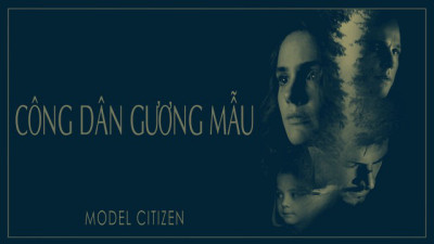 Công Dân Gương Mẫu - Model Citizen