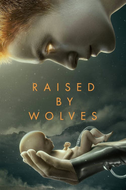 Được Nuôi Bởi Người Sói (Phần 1) - Raised by Wolves (Season 1) (2020)