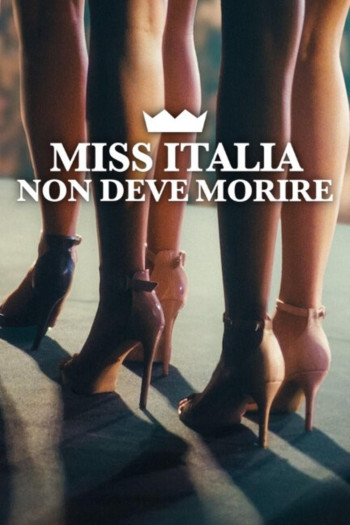 Hoa hậu Ý không được chết - Miss Italia Mustn't Die