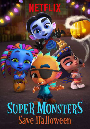 Hội quái siêu cấp: Giải cứu Halloween - Super Monsters Save Halloween (2018)