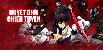 Huyết Giới Chiến Tuyến - Blood Blockade Battlefront