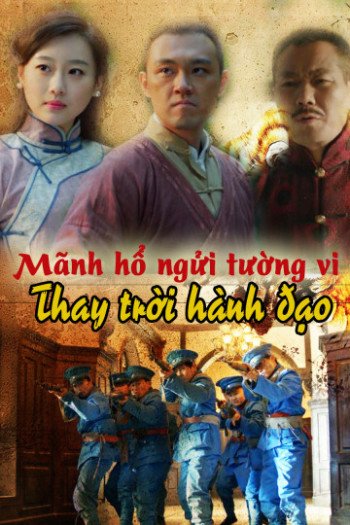 Mãnh Hổ Ngửi Tường Vi: Thay Trời Hành Đạo - Tiger And Flower: Revenfe For Justice (2017)