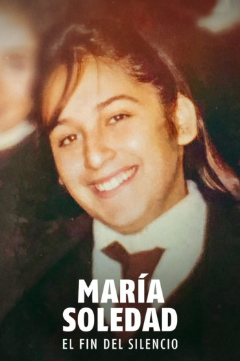 Maria Soledad: Chấm Dứt Sự Im Lặng - Breaking the Silence: The Maria Soledad Case (2024)