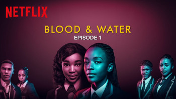 Máu và nước (Phần 2) - Blood & Water (Season 2)