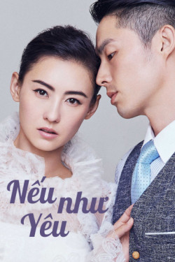 Nếu Như Yêu - Love Won't Wait (2018)