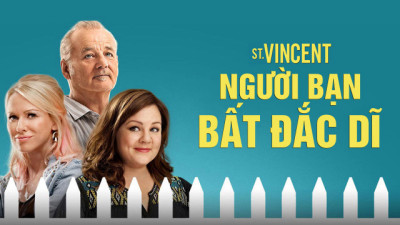 Người Bạn Bất Đắc Dĩ - St. Vincent