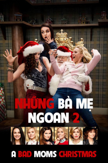 Những Bà Mẹ "Ngoan" 2 - A Bad Mom Christmas