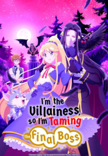 Nữ phản diện bao nuôi trùm cuối - I'm the Villainess, So I'm Taming the Final Boss (2022)