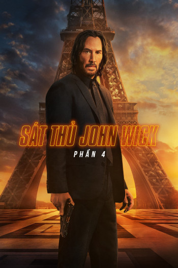 Sát Thủ John Wick: Phần 4 - John Wick: Chapter 4 (2023)