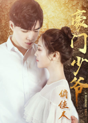 Thiếu Gia Và Người Đẹp - A Handsome Young Man (2018)