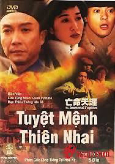 Tuyệt Mệnh Thiên Nhai - The Immortal Fugitive