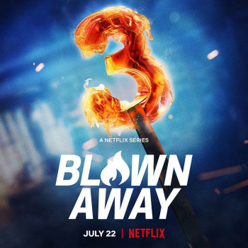 Tuyệt phẩm thủy tinh (Phần 3) - Blown Away (Season 3) (2022)