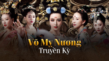 Võ Mỵ Nương Truyền Kỳ - The Empress Of China